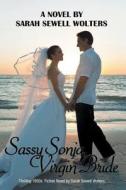 Sassy Sonja di Sarah Sewell Wolters edito da Strategic Book Publishing
