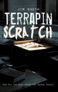Terrapin Scratch di Jim Booth edito da Tate Publishing & Enterprises
