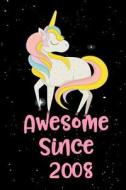 Awesome Since 2008: Unicorn Blank and Wide Ruled Journal for Girls Born in 2008 di Urban Lighthouse Journals edito da LIGHTNING SOURCE INC