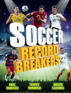 Soccer Record Breakers di Clive Gifford edito da CARLTON PUB GROUP