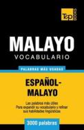 Vocabulario Espanol-Malayo - 3000 Palabras Mas Usadas di Andrey Taranov, Victor Pogadaev edito da T&p Books