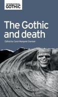 The Gothic and Death edito da MANCHESTER UNIV PR