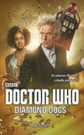 Doctor Who: Diamond Dogs di Mike Tucker edito da Ebury Publishing