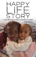 The Happy Life Story (2nd Edition) di Sharon Emecz, Steve Emecz edito da MX Publishing