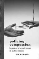Policing Compassion di Joe Hermer edito da Bloomsbury Publishing PLC