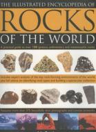 The Illustrated Encyclopedia Of Rocks Of The World di John Farndon edito da Anness Publishing