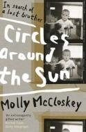 Circles Around the Sun: In Search of a Lost Brother di Molly McCloskey edito da Penguin Ireland