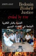 Bedouin Bisha'h Justice di Joseph Ginat edito da Sussex Academic Press