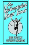 The Unbeatable Boys\' Book di Huw Davies edito da Michael O\'mara Books Ltd