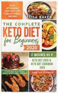 The Complete Keto Diet for Beginners #2020 di Elisa Baker edito da Next Level Publishing LTD