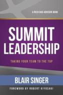 Summit Leadership di Blair Singerr edito da BZK PR