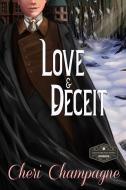 Love and Deceit di Cheri Champagne edito da Pandamoon Publishing