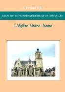 Essai sur le patrimoine de Beaufort en Vallée : L'église Notre-Dame di Jean-Marie Schio edito da Books on Demand