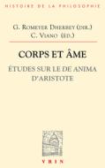 Corps Et AME: Etudes Sur Le de Anima d'Aristote edito da VRIN