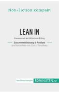 Lean In. Zusammenfassung & Analyse des Bestsellers von Sheryl Sandberg di 50Minuten. de edito da 50Minuten.de