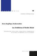 Les " Emblemes " D'andre Alciat di Anne Andenmatten edito da Peter Lang Ag, Internationaler Verlag Der Wissenschaften