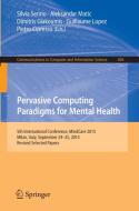 Pervasive Computing Paradigms for Mental Health edito da Springer International Publishing
