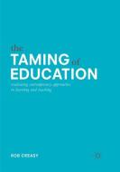 The Taming of Education di Rob Creasy edito da Springer International Publishing