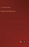 Romances da Renascenca di V. de Almeida Garrett edito da Outlook Verlag