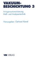 Vakuumbeschichtung: Band 3: Anlagenautomatisierung Mea- Und Analysentechnik edito da Springer
