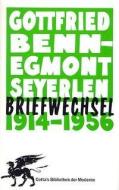 Briefwechsel 1914 - 1956 di Gottfried Benn, Egmont Seyerlen edito da Klett-Cotta Verlag