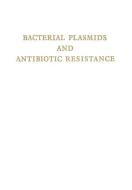 Bacterial Plasmids and Antibiotic Resistance edito da Springer Berlin Heidelberg