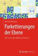 Parkettierungen der Ebene di Ehrhard Behrends edito da Springer-Verlag GmbH