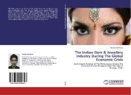 The Indian Gem & Jewellery Industry During The Global Economic Crisis di Prathmesh Mody edito da LAP Lambert Academic Publishing