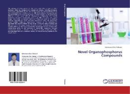 Novel Organophosphorus Compounds di Koteswara Rao Valasani edito da LAP Lambert Academic Publishing