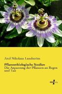 Pflanzenbiologische Studien di Axel Nikolaus Lundström edito da Vero Verlag