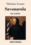 Savonarola di Nikolaus Lenau edito da Hofenberg