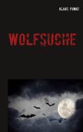 Wolfsuche di Klaus Funke edito da Books on Demand
