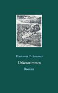 Unkenstimmen di Hartmut Brümmer edito da Books on Demand