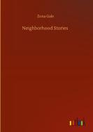 Neighborhood Stories di Zona Gale edito da Outlook Verlag