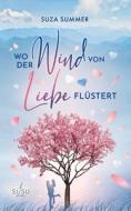 Wo der Wind von Liebe flüstert di Suza Summer edito da Books on Demand