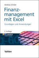 Finanzmanagement mit Excel di Andreas Schüler edito da Vahlen Franz GmbH