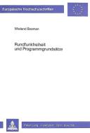 Rundfunkfreiheit und Programmgrundsätze di Wieland Bosmann edito da Lang, Peter GmbH