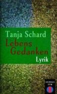 Lebensgedanken di Tanja A. Schard edito da Books on Demand