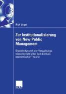 Zur Institutionalisierung von New Public Management di Rick Vogel edito da Deutscher Universitätsvlg