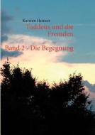 Taddeus Und Die Fremden - Band 2 di Karsten Heimer edito da Books on Demand