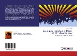 Ecological Isolation in Doves of Streptopelia spp. di Shahla Yasmin edito da LAP Lambert Acad. Publ.