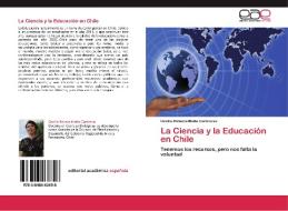 La Ciencia y la Educación en Chile di Cecilia Rebeca Matte Contreras edito da EAE