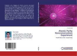 Atomic Parity Nonconservation Experiment di Pintu Mandal edito da LAP Lambert Academic Publishing