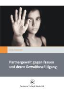 Partnergewalt gegen Frauen und deren Gewaltbewältigung di Linda Ueckeroth edito da Centaurus Verlag & Media