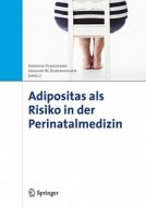 Adipositas Als Risiko In Der Perinatalmedizin edito da Urban Und Vogel
