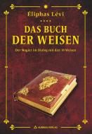 Das Buch der Weisen di Eliphas Levi edito da Aurinia Verlag