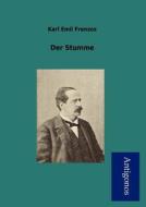 Der Stumme di Karl Emil Franzos edito da Antigonos