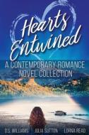 Hearts Entwined di D. S. Williams, Julia Sutton, Lorna Read edito da Next Chapter