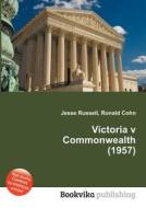 Victoria V Commonwealth (1957) edito da Book On Demand Ltd.