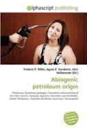 Abiogenic petroleum origin edito da Alphascript Publishing